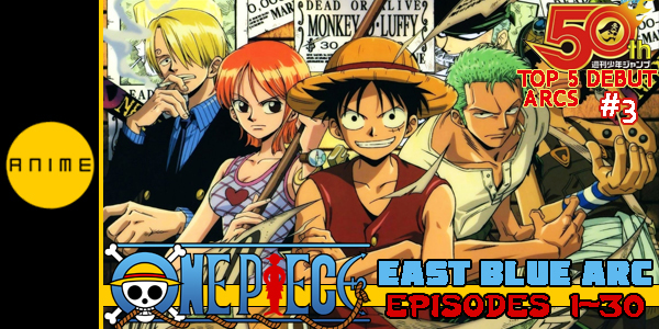 One Piece – East Blue Arc (Episodes 1 – 30) Review – Hogan Reviews