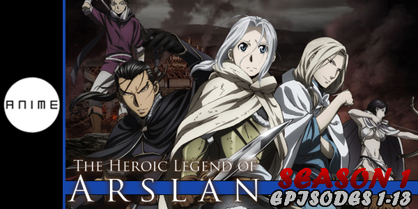 Heroic Legend of Arslan S1 P1